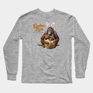 The Easter Ape! Long Sleeve T-Shirt